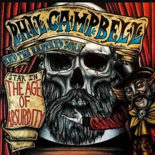 Phil Campbell And The Bastard Sons : The Age of Absurdity